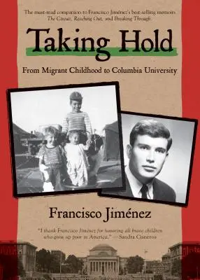 Uchopenie: od detstva migranta po Kolumbijskú univerzitu - Taking Hold: From Migrant Childhood to Columbia University