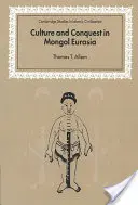 Kultúra a dobývanie v mongolskej Eurázii - Culture and Conquest in Mongol Eurasia
