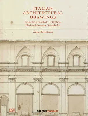 Talianske architektonické kresby zo zbierky Cronstedt v Nationalmuseum - Italian Architectural Drawings from the Cronstedt Collection in the Nationalmuseum