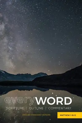 KAŽDÉ SLOVO: Matúš 1-16,12: VÝCHODISKO KNIHY KOMENTÁR - everyWORD: Matthew 1-16:12: SCRIPTURE OUTLINE COMMENTARY