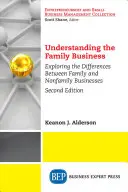 Rozumieť rodinnému podniku: Skúmanie rozdielov medzi rodinnými a nerodinnými podnikmi - Understanding the Family Business: Exploring the Differences Between Family and Nonfamily Businesses