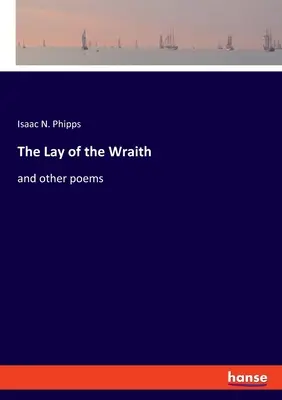 The Lay of the Wraith: a iné básne - The Lay of the Wraith: and other poems
