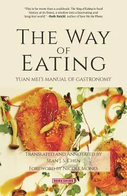 Spôsob stravovania: Yuan Meis Manuál gastronómie - The Way of Eating: Yuan Meis Manual of Gastronomy