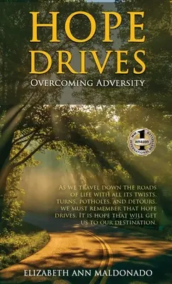 Nádej poháňa: Prekonávanie nepriazne osudu - Hope Drives: Overcoming Adversity