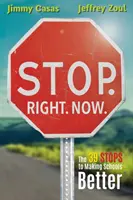 Zastavte sa. Vpravo. Teraz.: 39 zastávok na ceste k lepším školám - Stop. Right. Now.: The 39 Stops to Making Schools Better