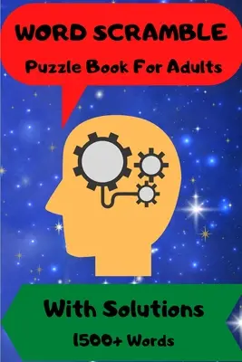 Slovná hádanka: Pre mužov a ženy Kniha hádaniek s riešením 1500 + slov - Word Scramble: For Men and Women Puzzle Book with Solutions 1500 + Words