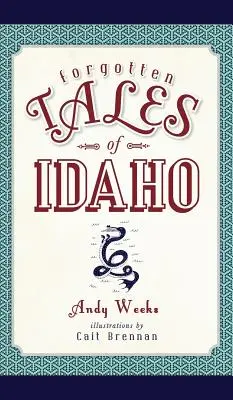 Zabudnuté príbehy z Idaha - Forgotten Tales of Idaho