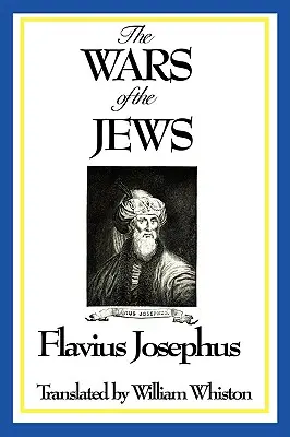 Židovské vojny alebo dejiny zničenia Jeruzalema - The Wars of the Jews or History of the Destruction of Jerusalem