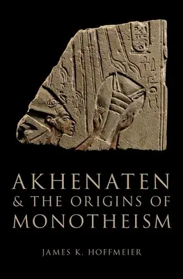 Achnaton a počiatky monoteizmu - Akhenaten and the Origins of Monotheism
