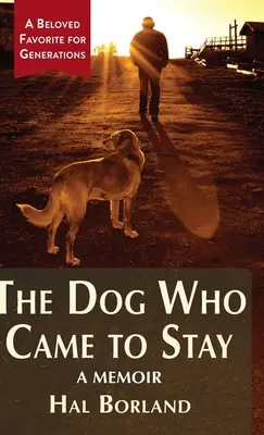 Pes, ktorý prišiel, aby zostal: A Memoir (Spomienky) - The Dog Who Came to Stay: A Memoir