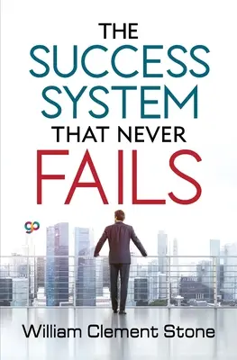 Systém úspechu, ktorý nikdy nezlyhá - The Success System that Never Fails