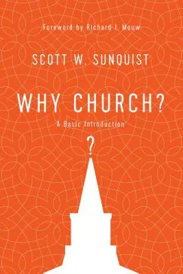 Prečo cirkev? Základný úvod - Why Church?: A Basic Introduction