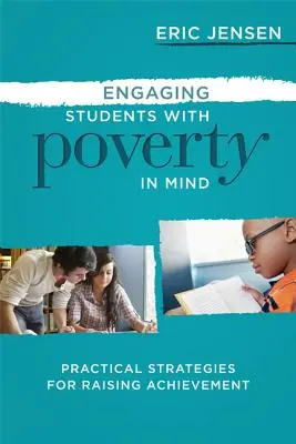 Zapojenie študentov s ohľadom na chudobu: Praktické stratégie na zvýšenie úspešnosti - Engaging Students with Poverty in Mind: Practical Strategies for Raising Achievement