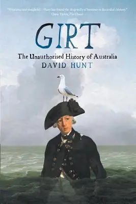 Girt: Neautorizované dejiny Austrálie - Girt: The Unauthorised History of Australia