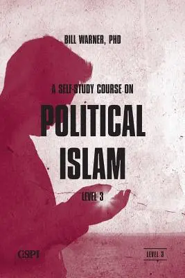 Samostatný kurz politického islamu, úroveň 3 - A Self-Study Course on Political Islam, Level 3