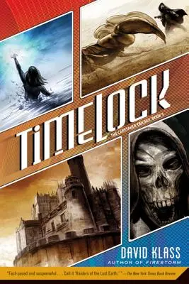 Timelock: Trilógia o správcovi: Kniha 3 - Timelock: The Caretaker Trilogy: Book 3