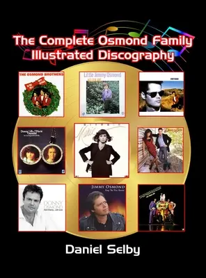 The Complete Osmond Family Illustrated Discography (tvrdá väzba) - The Complete Osmond Family Illustrated Discography (hardback)