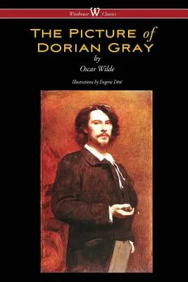 Obraz Doriana Graya (Wisehouse Classics - s pôvodnými ilustráciami Eugena Dt) - The Picture of Dorian Gray (Wisehouse Classics - with original illustrations by Eugene Dt)
