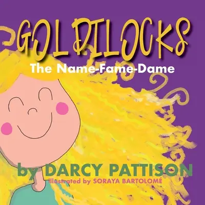 Zlatovláska: Zlatý glóbus: Dáma s menom a priezviskom - Goldilocks: The Name-Fame-Dame