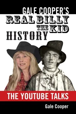 Skutočná história Billyho Kida Gale Cooperovej: Bidley: Rozhovory na YouTube - Gale Cooper's Real Billy The Kid History: The YouTube Talks