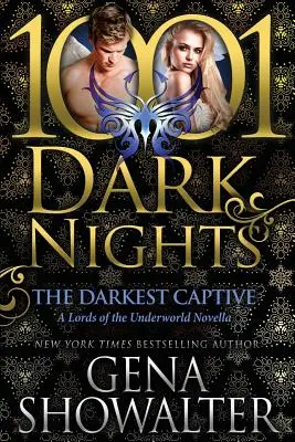 Najtemnejší zajatec: A Lords of the Underworld Novella - The Darkest Captive: A Lords of the Underworld Novella