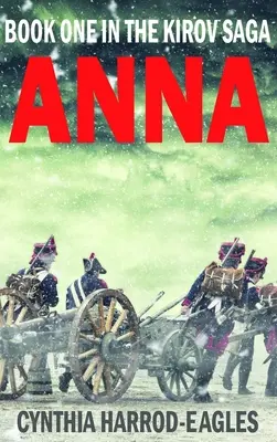 Anna: prvá kniha trilógie Kirov - Anna: Book One of the Kirov Trilogy