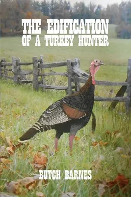 Poučenie lovca moriakov - The Edification of a Turkey Hunter