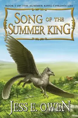Pieseň letného kráľa: Kniha I z Kroniky letného kráľa, druhé vydanie - Song of the Summer King: Book I of the Summer King Chronicles, Second Edition