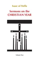 Kázne na kresťanský rok: Kresťanské kázne: 2. diel - Sermons on the Christian Year: Volume 2