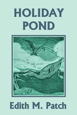 Prázdninový rybník (Yesterday's Classics) - Holiday Pond (Yesterday's Classics)