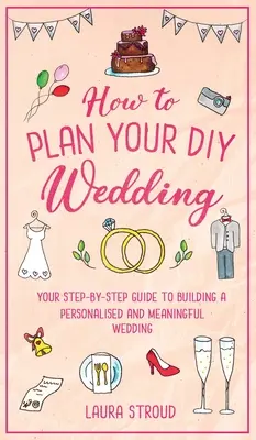 Ako si naplánovať svadbu „urob si sám - How to Plan Your DIY Wedding