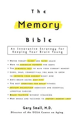Biblia pamäti: Inovatívna stratégia na udržanie mladého mozgu - The Memory Bible: An Innovative Strategy for Keeping Your Brain Young