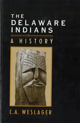 Indiáni z Delaware: História - The Delaware Indians: A History