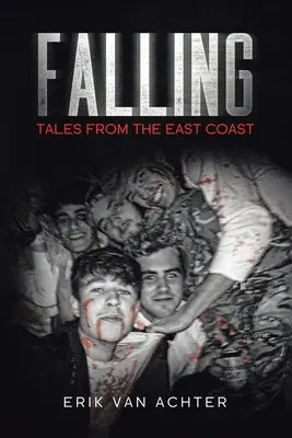 Pád: Príbehy z východného pobrežia - Falling: Tales from the East-Coast