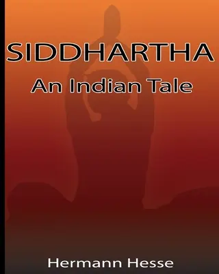 Siddhártha: Indický príbeh - Siddhartha: An Indian Tale