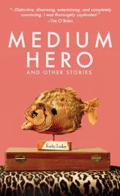 Stredný hrdina: A iné príbehy - Medium Hero: And Other Stories