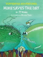 Mike zachránil deň: Dobrodružstvá s rybami - Mike Saves the Day: Pufferfish Adventures