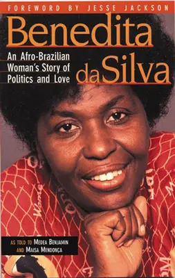 Benedita da Silva: Príbeh afrobrazílskej ženy o politike a láske - Benedita da Silva: An Afro-Brazilian Woman's Story of Politics and Love