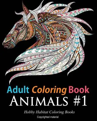 Knihy na vyfarbovanie pre dospelých: Zvieracie maľovanky: 45 antistresových zvieracích maľovaniek - Adult Coloring Books: Animals: 45 Stress Relieving Animal Coloring Designs
