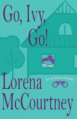Choď, Ivy, choď! Záhady Ivy Maloneovej, kniha 5 - Go, Ivy, Go!: Ivy Malone Mysteries, Book 5
