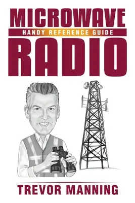 Praktická príručka o mikrovlnnom rádiu - MICROWAVE RADIO Handy Reference Guide