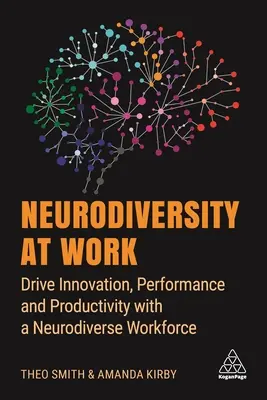 Neurodiverzita v práci: Inovácie, výkonnosť a produktivita s neurodiverznými pracovníkmi - Neurodiversity at Work: Drive Innovation, Performance and Productivity with a Neurodiverse Workforce
