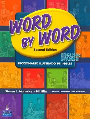 Slovo za slovom Obrázkový slovník anglicko-španielske vydanie - Word by Word Picture Dictionary English/Spanish Edition