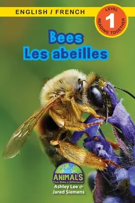 Včely / Les abeilles: (Anglais / Franais) Animals That Make Difference! (Engaging Readers, Level 1) - Bees / Les abeilles: Bilingual (English / French) (Anglais / Franais) Animals That Make a Difference! (Engaging Readers, Level 1)