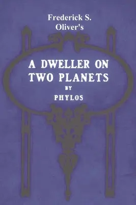 Obyvateľ dvoch planét: Alebo rozdelenie cesty - A Dweller on Two Planets: Or, the Dividing of the Way