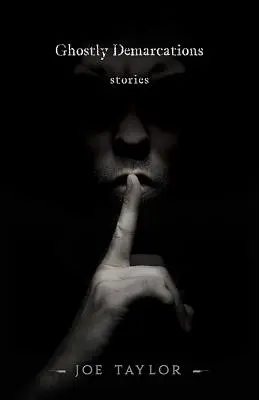 Prízračné demarkácie: Príbehy - Ghostly Demarcations: Stories