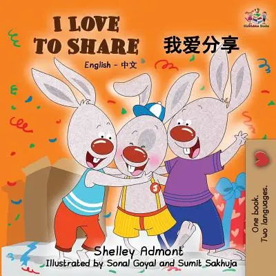 Milujem sa deliť: Angličtina čínština mandarínčina - I Love to Share: English Chinese Mandarin