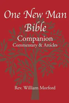 One New Man Bible Companion: Vydanie: 1. ročník Biblickej knihy: Komentár a články - One New Man Bible Companion: Commentary and Articles