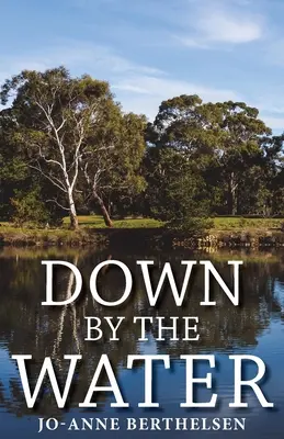 Dolu pri vode - Down by the Water