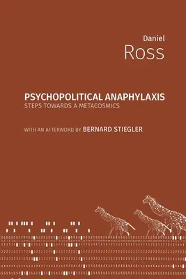 Psychopolitická anafylaxia: Kroky k metakosmike - Psychopolitical Anaphylaxis: Steps Towards a Metacosmics